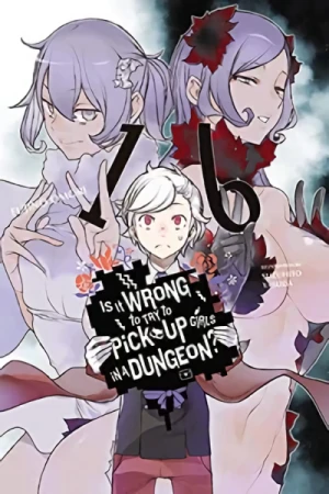 Is It Wrong to Try to Pick Up Girls in a Dungeon? - Vol. 16