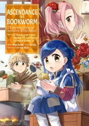 Ascendance of a Bookworm: I’ll Do Anything to Become a Librarian! Part 1 - Vol. 05