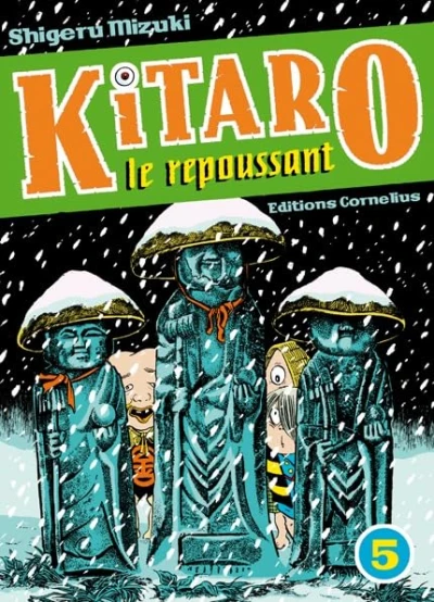 Kitaro le repoussant - T. 05