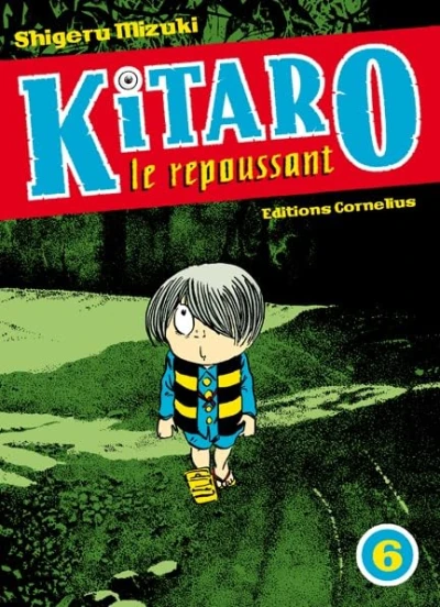 Kitaro le repoussant - T. 06