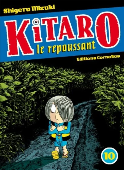Kitaro le repoussant - T. 10