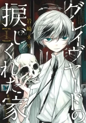 Manga: Graveyard no Nejikureta Ie