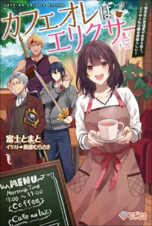 Manga: Café au Lait wa Elixir: Kissaten no Jouren Kyaku ga Sekai o Sukuu. Douyara Watashi wa Renkinjutsushi rashii