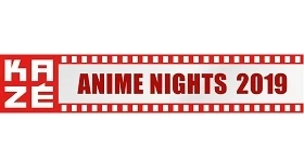News: [UPDATE] Kazé Anime Nights 2019 – Teil 1