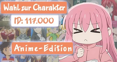 Poll: [Anime-Edition] Wer soll Charakter Nummer 117.000 werden?
